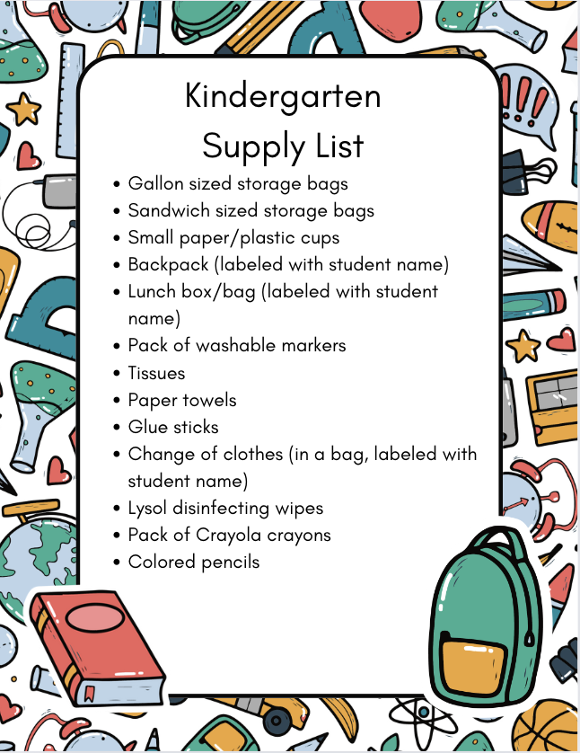 Kindergarten Supply List  - Gallon sized storage bags Sandwich sized storage bags Small paper/plastic cups Backpack (la